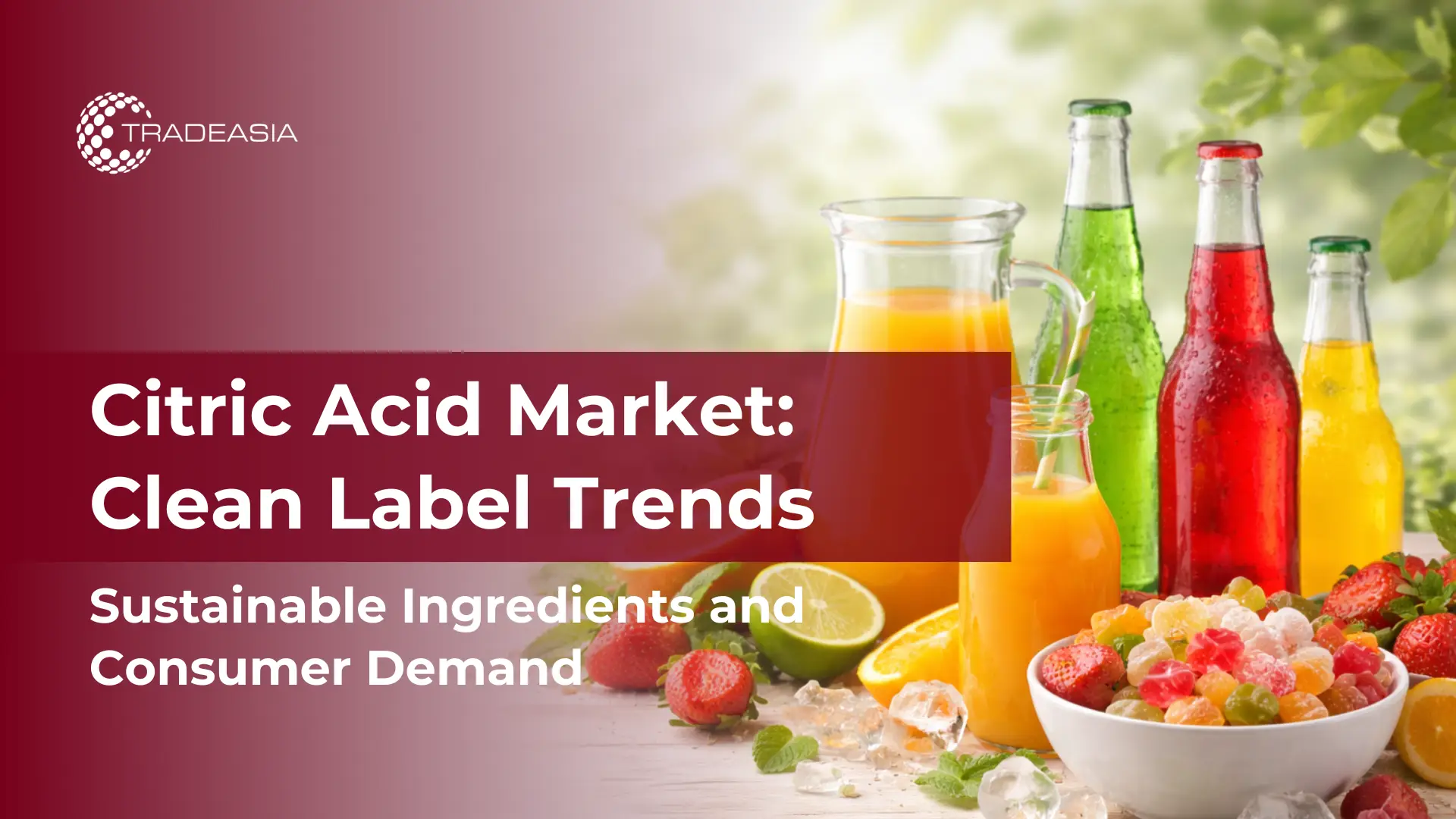 Clean Label 如何推动食品和饮料中一水柠檬酸的增长