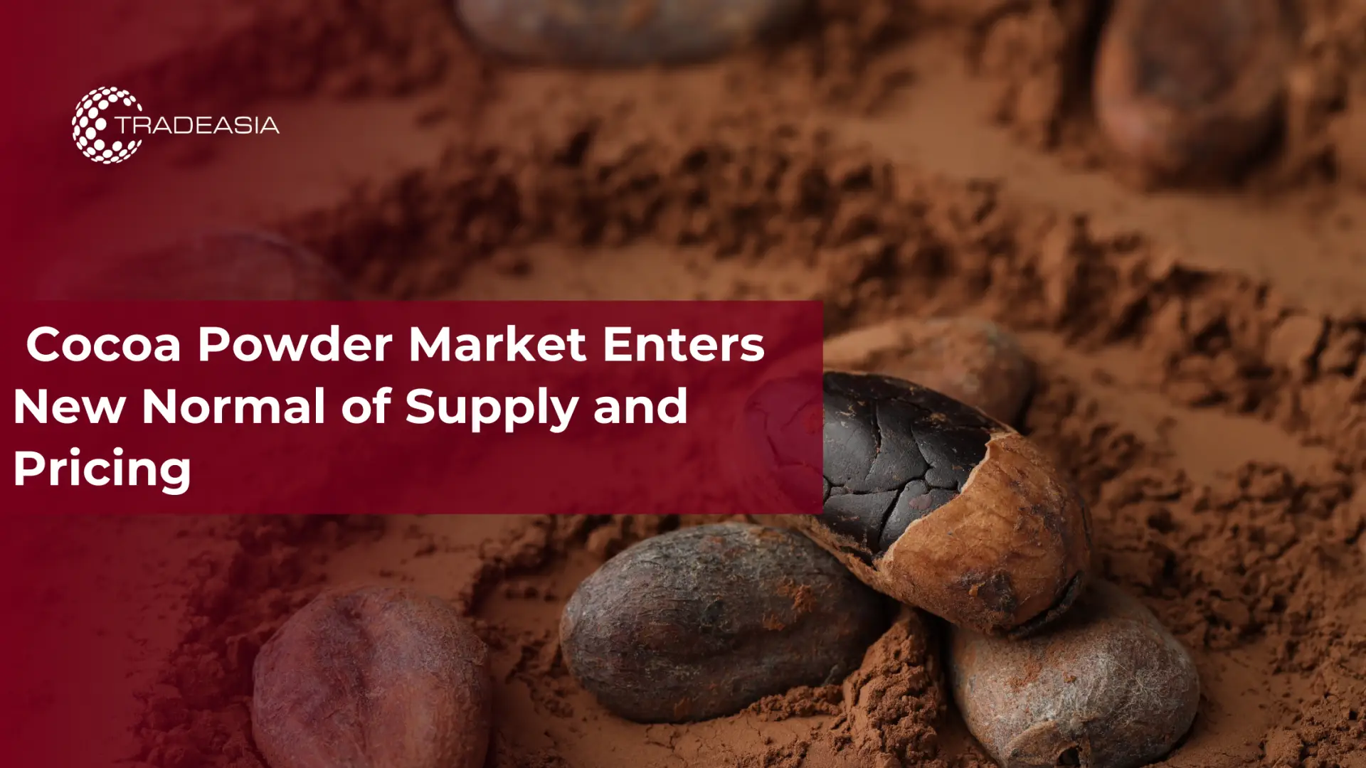 El mercado del cacao en polvo entra en una nueva normalidad de suministro y precios
